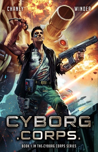 Cyborg Corps Book 1: Cyborg Corps