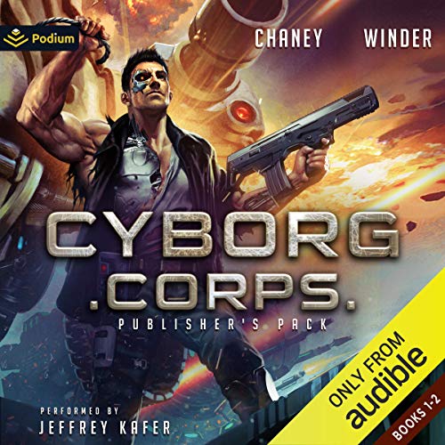 Cyborg Corps Publisher Pack: Books 1 and 2