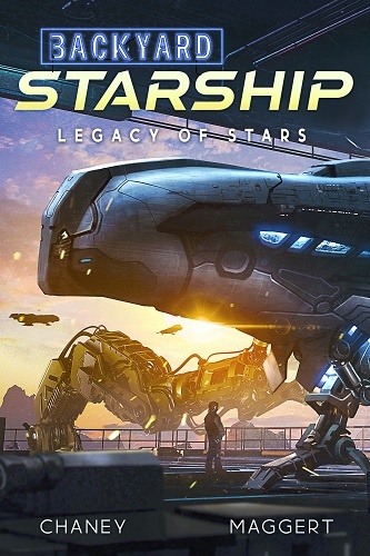 Backyard Starship Book 4: Legacy of Stars