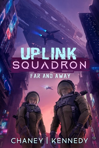 Uplink Squadron Book 4: Far and Away