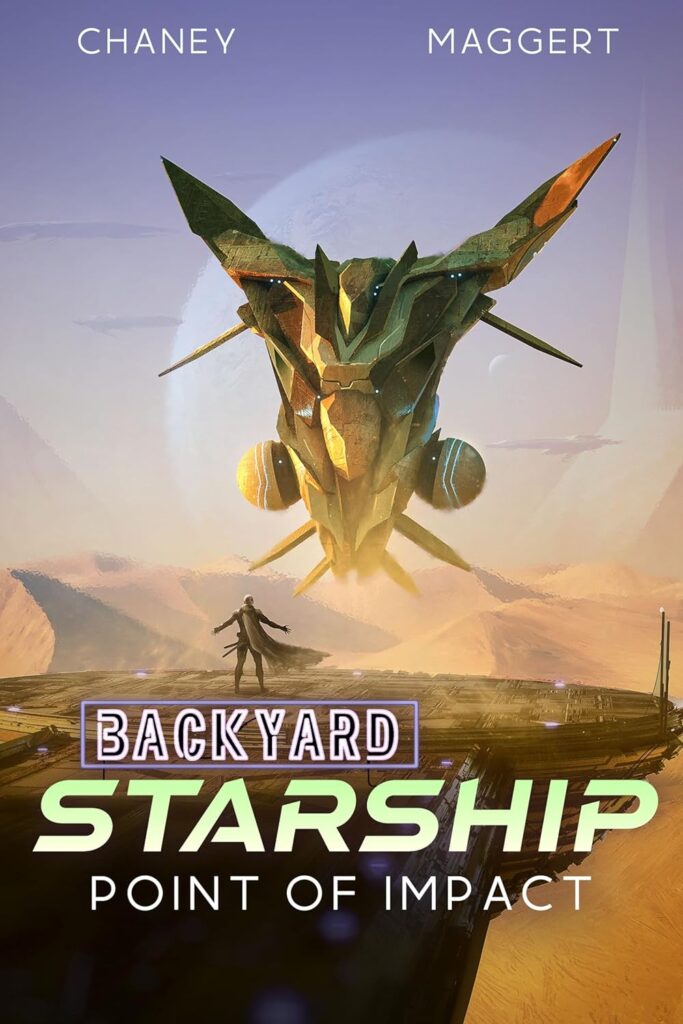 Backyard Starship book 20 Point of Impact cover. Man in uniform and cape waiting on a landing pad in front of a ship in a desert scene.