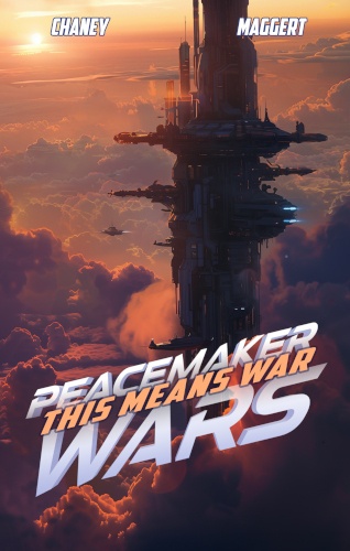 Peacemaker Wars 4 This Means War cover. Sky view of a tower and an orange sunset with ships flying around it.