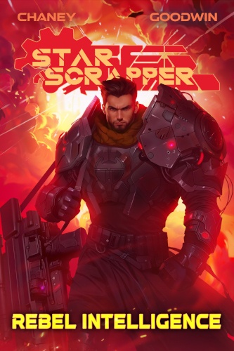Star Scrapper Book 3 Rebel Intelligence cover. Man in armour, without a helmet, holding laser weapon, looking at the reader, surrounded by a red firy scene.