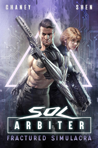 Sol Arbiter Book 5 Fractured Simulacra cover. Tycho Barrett and Andrea Capanelli are featured in the foreground, backlight with a neon triangular light.