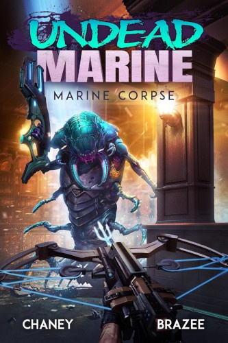 Undead Marine 4 Marine Corpse book cover. A crossbow shoots an alien enemy.