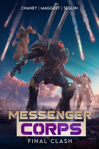 Messenger Corps 4 book cover, a mech lands, several mechs shoot to the ground behind it like comets, preparing to make contact