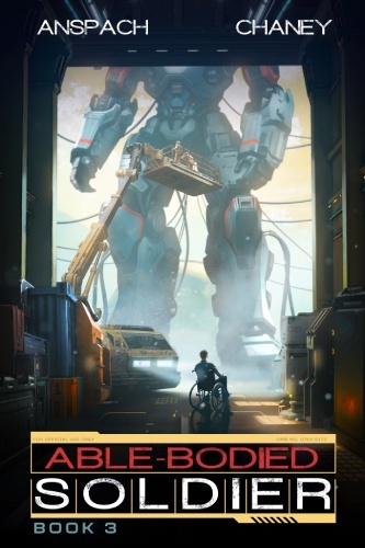 Able Bodied Soldier 3 book cover, Titus sits in his wheelchair facing a massive and towering mech