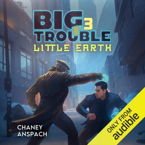 Big Trouble, Little Earth 3 audio cover, a futuristic, neon-lit alleyway sets the stage as two men clash in a dramatic, snow-filled fight—one wielding glowing blue energy